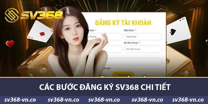 Hướng Dẫn Đăng Ký SV368 - Các Bước Và Lợi Ích Chi Tiết 2 Các bước đăng ký SV368 chi tiết