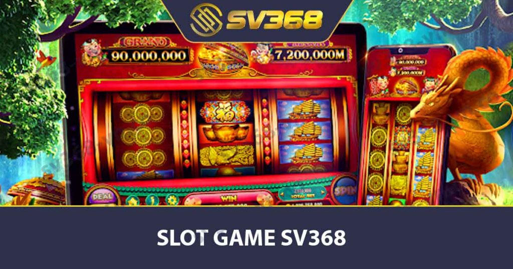 Khám Phá Slot Game SV368 - Hướng Dẫn Và Các Loại Hình 1 Slot game SV368