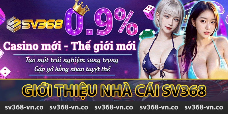 SV368 wigyqa 🏆【SV 368】- Trang Chủ SV368 VN - Đá Gà Thomo Uy Tín 26 Giới thiệu nhà cái SV368
